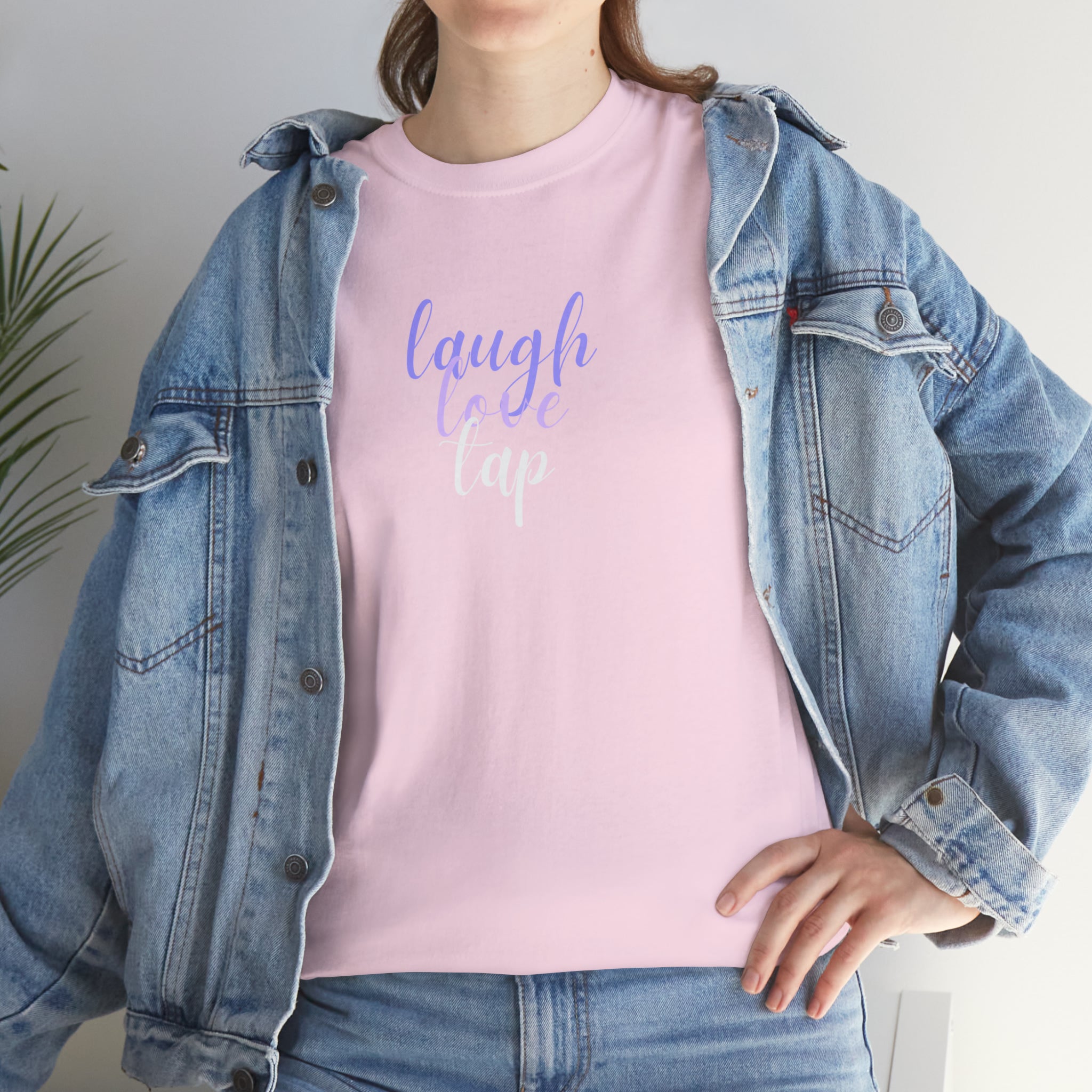 Laugh Love Tap Tee