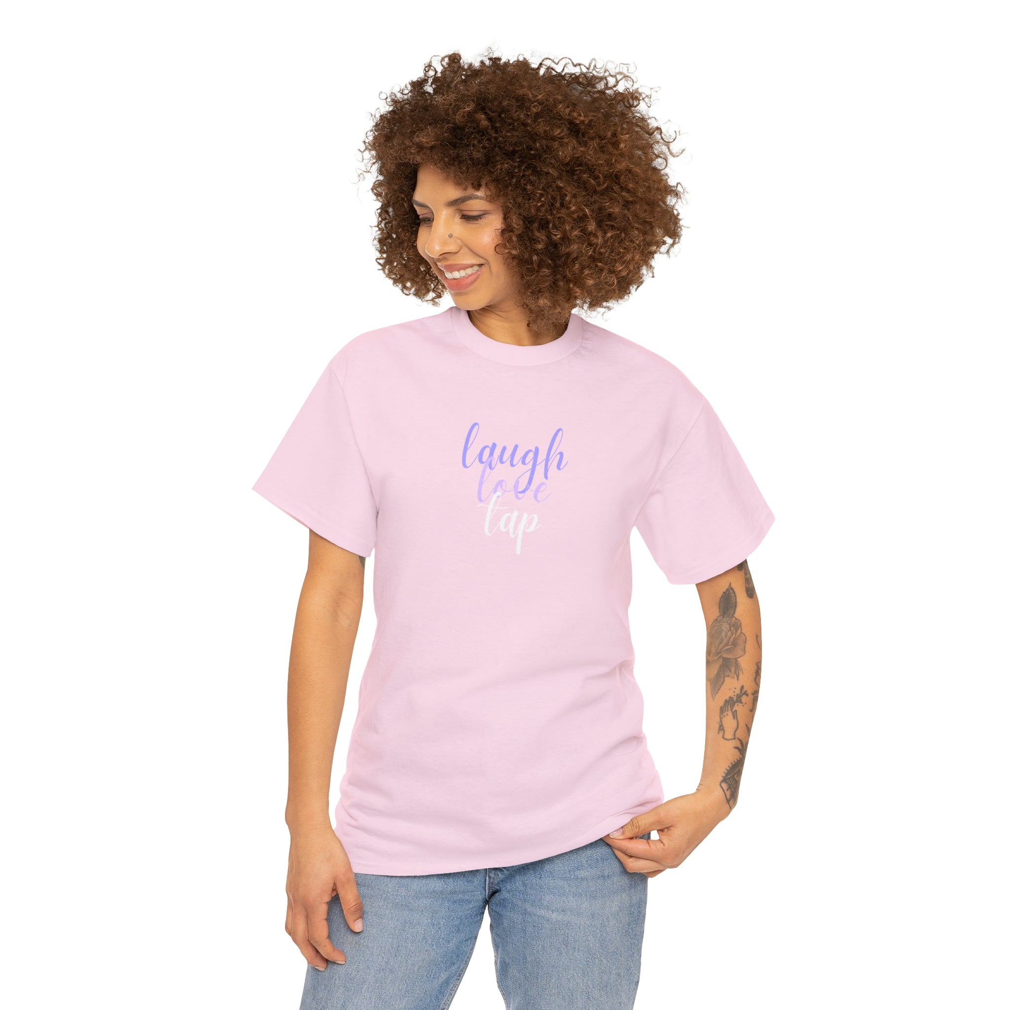 Laugh Love Tap Tee