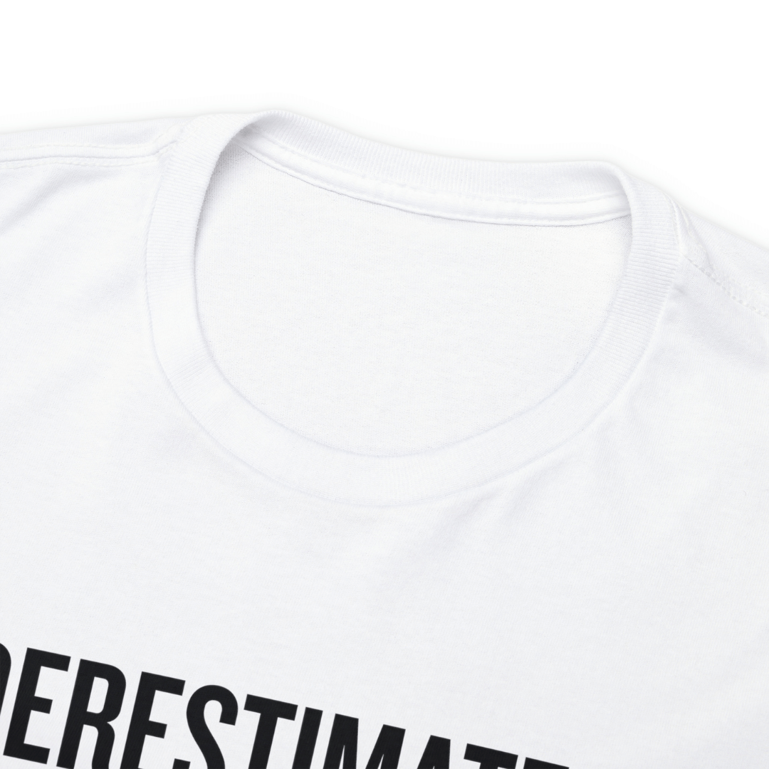 "Underestimate Me" TAPfit Tee